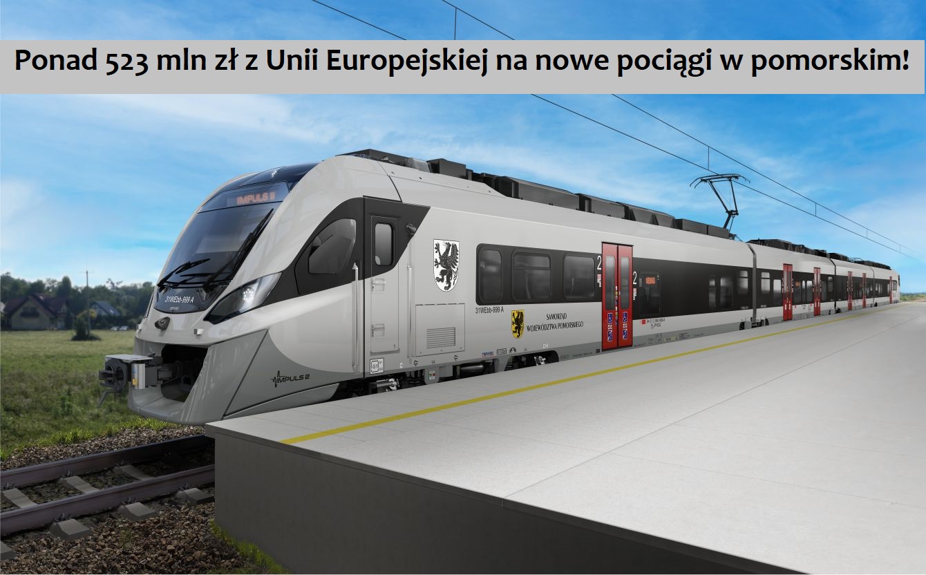 Ponad 523 mln zł z Unii Europejskiej na nowe pociągi w pomorskim!