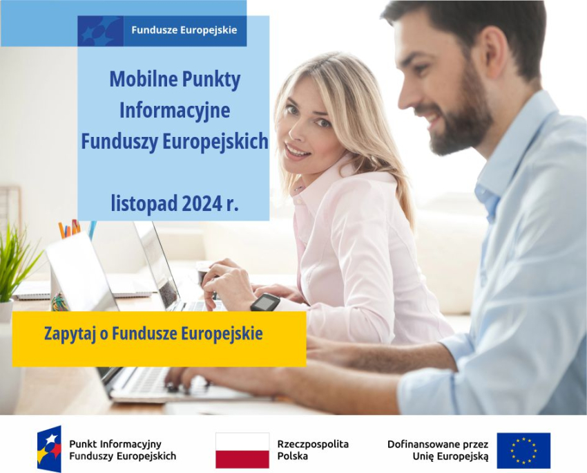 Grafika przedstawia dwie osoby siędzące przy komputerach. Po lewej stronie siedzi kobieta w jasnych włosach. Obok niej, z prawej strony, mężczyzna. Po lewej stronie napis Mobilne Punkty Informacyjne Funduszy Europejskich - listopad 2024. Pod nim napis Zapytaj o Fundusze Europejskie.